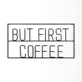 But First Coffee Sign by Mercana at Eve Furniture