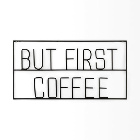 But First Coffee Sign by Mercana at Eve Furniture