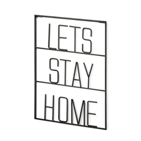 Let's Stay Home Sign by Mercana at Eve Furniture